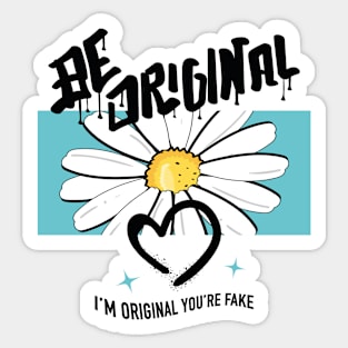 BE ORIGINAL Sticker